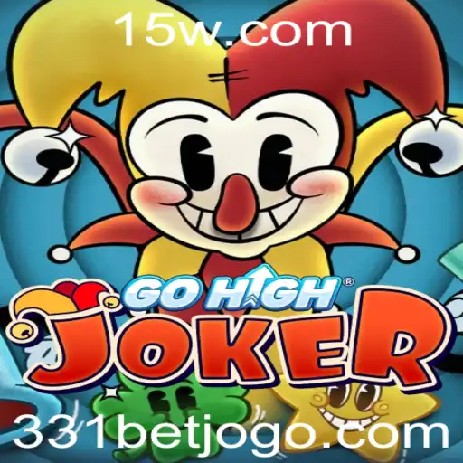 GoHighJoker: Descubra o Mundo Empolgante de Apostas com 331 bet
