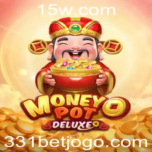 Explorando o Jogo MoneyPotDELUXE e a Estratégia 331 Bet